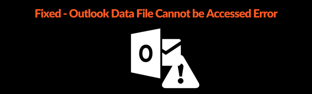 Outlook Data File Cannot be Accessed