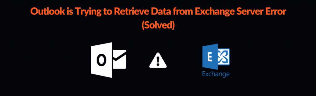 Outlook is Trying to Retrieve Data from Exchange Server